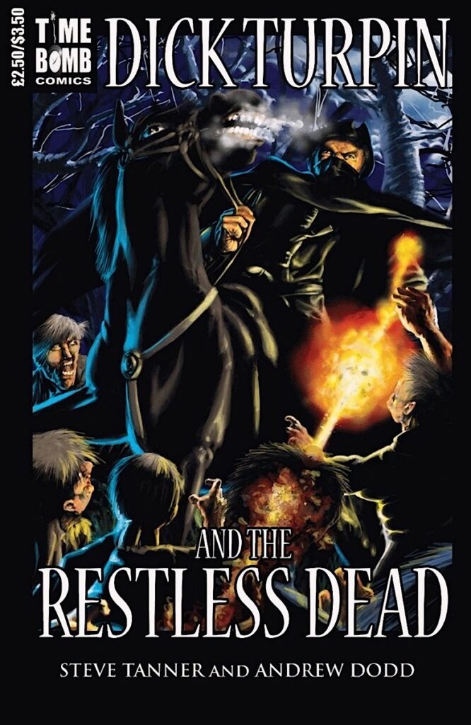 Dick Turpin And The Restless Dead by Steve Tanner and Andrew Dodd (Time Bomb Comics, 2007)