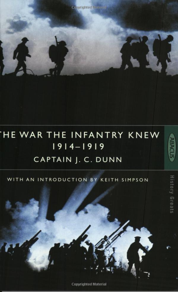 The War the Infantry Knew by JC Dunn