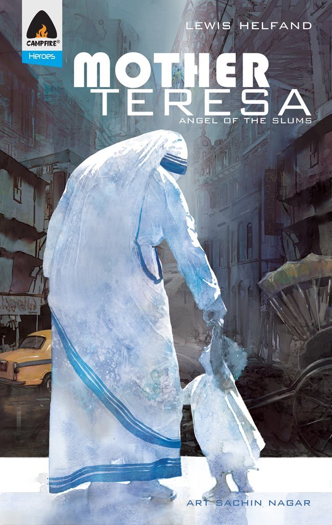 “The story of Mother Teresa was an  inspiration for me," says artist  Sachin Nagar."For this title, I  decided to go for a water colour  art style to juxtapose the starkness of poverty, violence, disease and death on the one hand, with the kindness, devotion and love shown by a most  remarkable woman.”