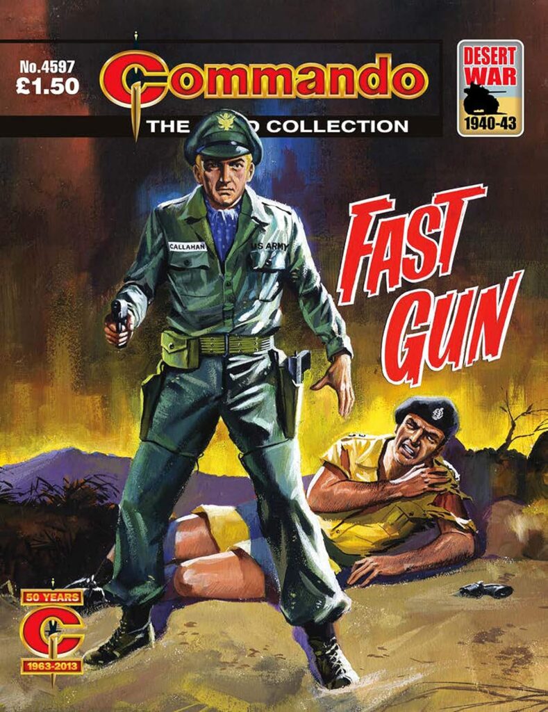 Commando No 4597 - Fast Gun
Originally Commando No 85 (September 1963), re-issued as No 571 (August 1971).
Story: Clegg Art: Bielsa Cover: Ken Barr