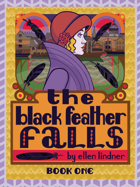 The Black Feather Falls Book 1 by Ellen Linder