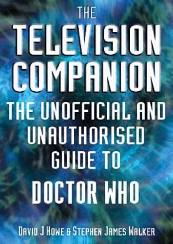 The Television Companion: The Unofficial and Unauthorised Guide to "Doctor Who"