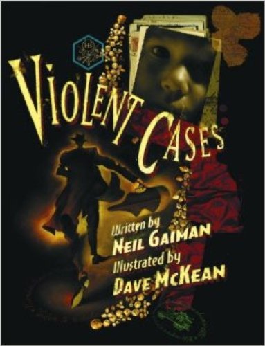 Violent Caes by Neil Gaiman and Dave McKean