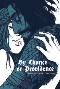 By Chance or Providence, collecting Becky's trilogy of mini comics in one hardcover graphic novel was released in February 2014 