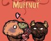 he Cruffin and Muffnut, a story of unrequited love by Alex Hahn