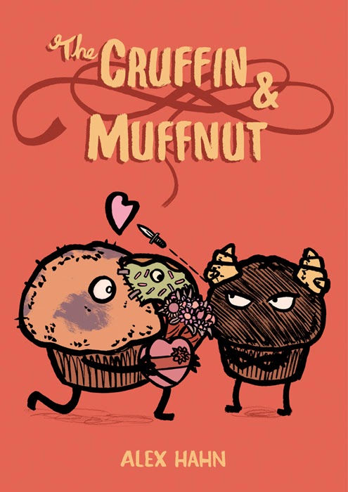 he Cruffin and Muffnut, a story of unrequited love by Alex Hahn