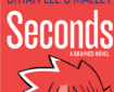 Seconds by Bryan Lee O'Malley