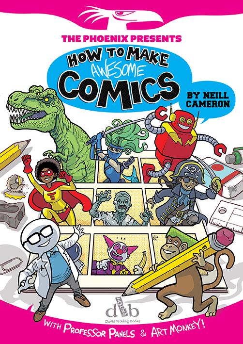 How To Make Awesome Comics by Neill Cameron