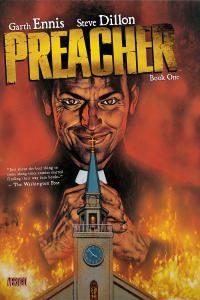 Preacher Book One, collecting the first 12 issues of the controversial series, is a good place to start reading the saga from Garth Ennis and Steve Dillion.