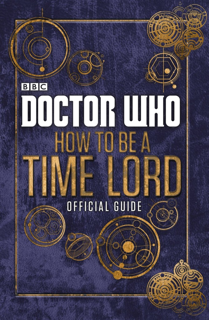 Doctor Who: The Official Guide on How to Be A Time Lord