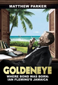 The cover of the British edition of "Goldeneye: Where James Bond Was Born" (which I much prefer)