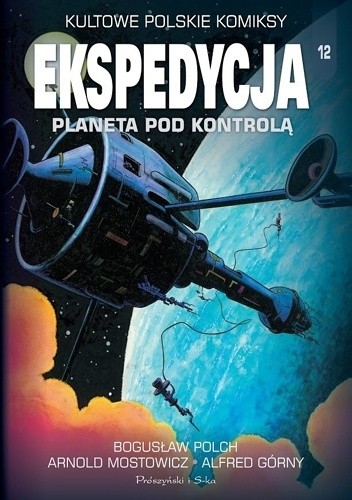 "Planeta pod kontrolą" ("The Planet under Control") by Arnold Mostowicz, Alfred Górny, art by Bogusław Polch