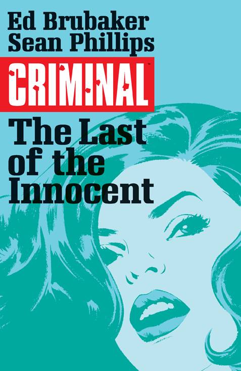 Criminal Trade Paperback Volume 6: Last Of The Innocent