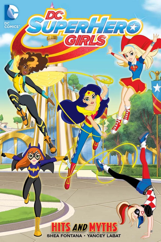 DC Super Hero Girls Volume 2 - Hit and Myths