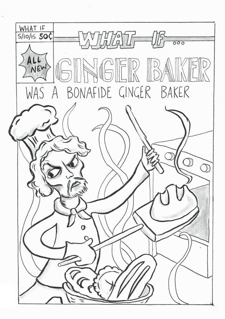Just one of Sally Anne-Hickman's Inktober 2015 artworks published online - a What If? comic spoof "What If Ginger Baker was a Bonafide Ginger Baker?"
