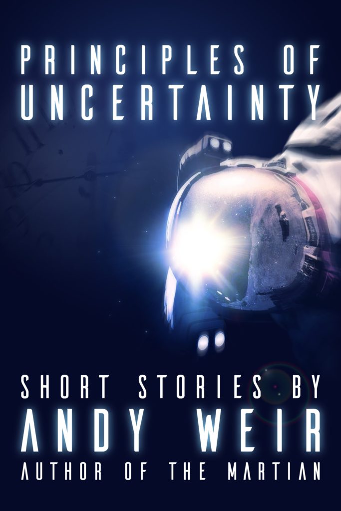 Principles of Uncertainty by Andy Weir