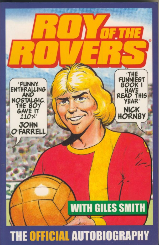 Roy of the Rovers: The Official Autobiography of Roy of the Rovers (Paperback)