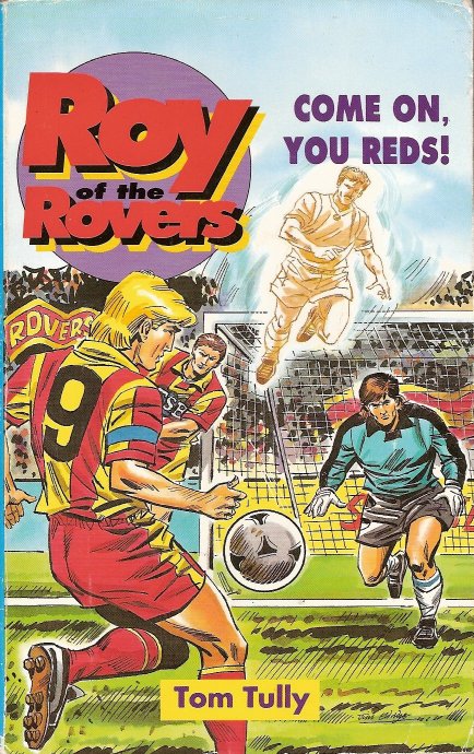 Roy of the Rovers - Come on You Reds! by Tom Tully