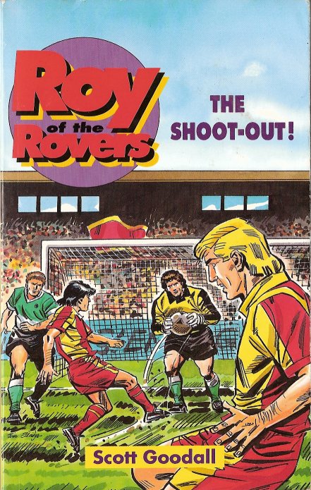 Roy of the Rovers - The Shoot-Out by Scott Goodall