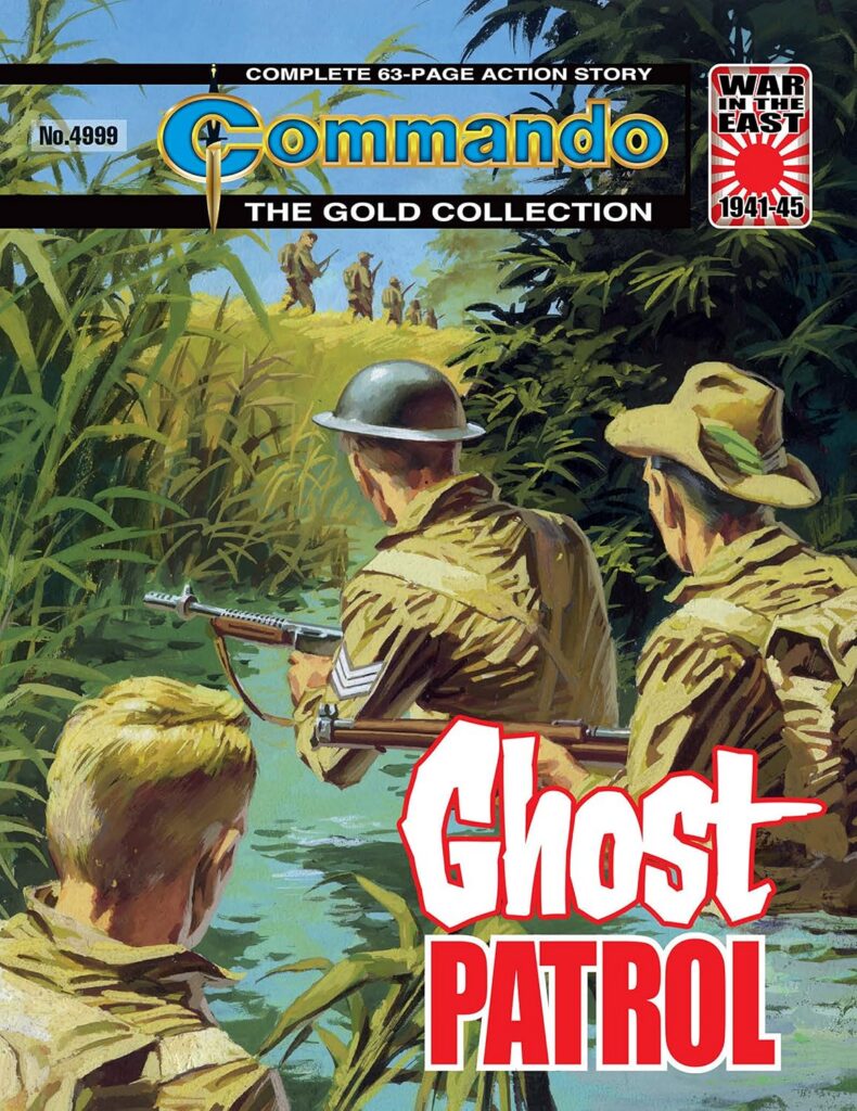 Commando 4999 – Ghost Patrol
Originally Commando No. 345 (July 1968)
Story: Allan Chalmers Art: Cortes Cover: Lopez Espi