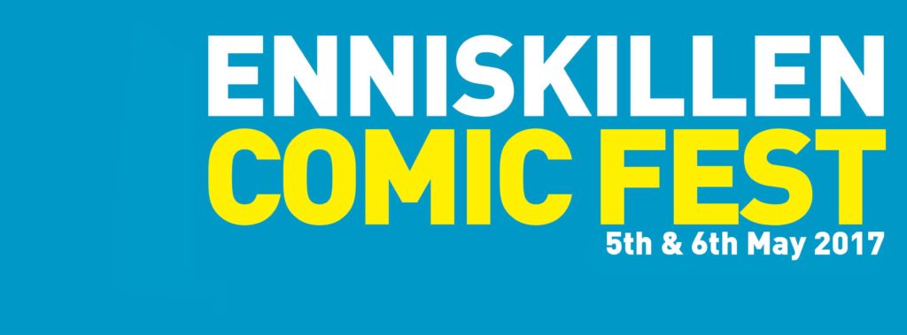 Enniskillen Comic Fest 2017