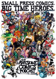 Look out for this fantastic Awesome Comics Podcast poster celebrating the huge wealth of indie characters being published here in the UK by individual creators and publishers