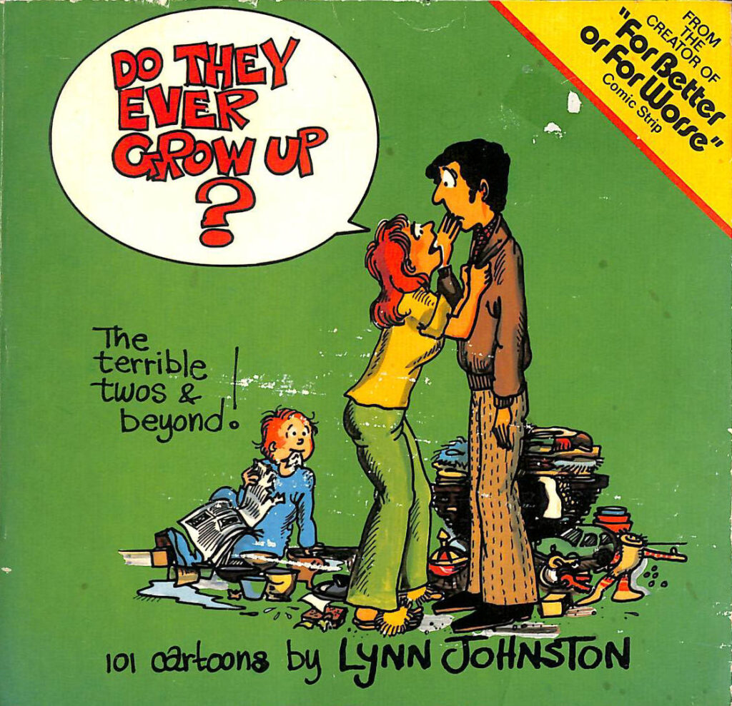 Do They Ever Grow Up? by Lynn Johnston