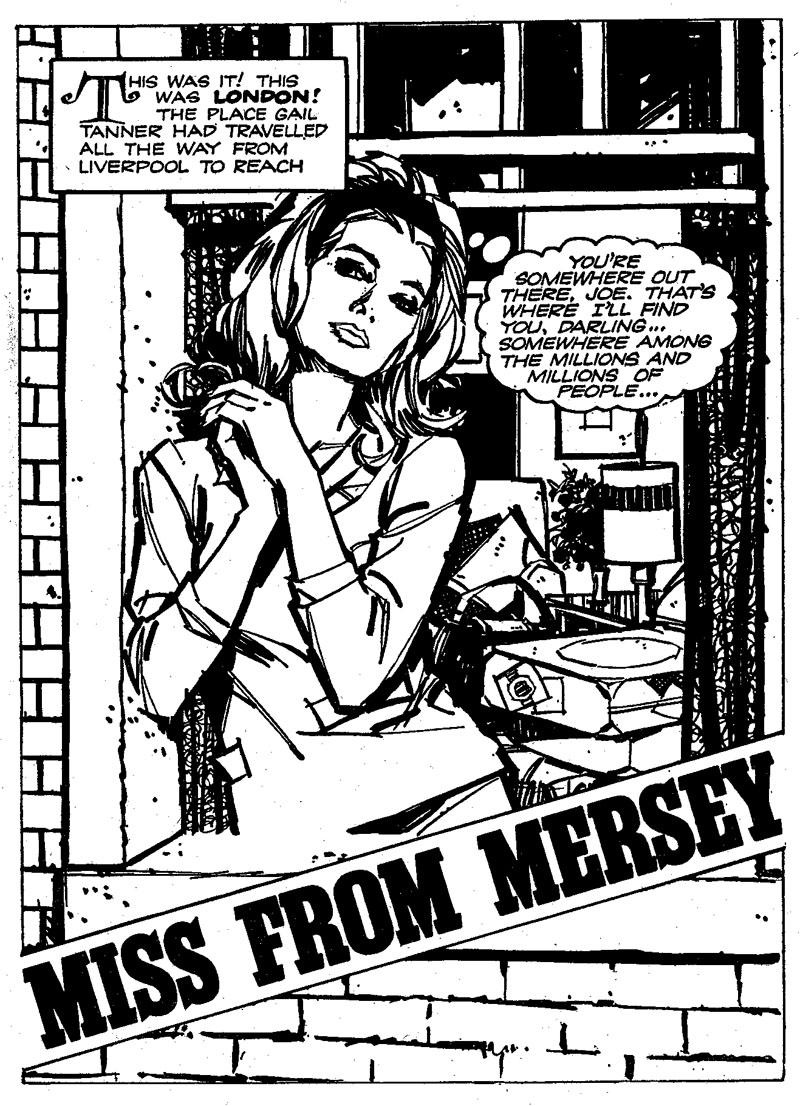 “Miss From Mersey” for Love Story Picture Library, published in 1964. David A. Roach notes it's often been mistaken for a Gonzalez art job but was in fact drawn by the 18-year-old Luis Garcia Mozos, with only the occasionally ragged ink line suggesting it was anyone other than the future Vampirella artist