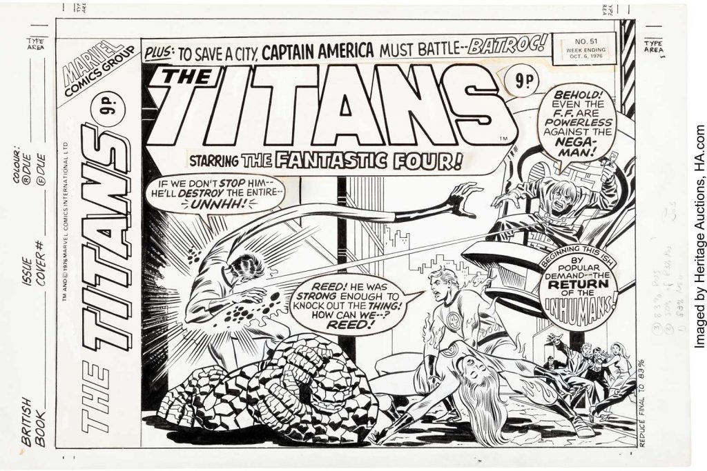 Larry Lieber and Frank Giacoia (art team attributed) The Titans #51 Cover. Marvel's 'First Family', the Fantastic Four, get the cover for this UK weekly that was reprinting their adventures half of a story per weekly issue. This cover was an homage to the John Buscema/John Verpoorten cover for Fantastic Four #108, which this issue was reprinting.