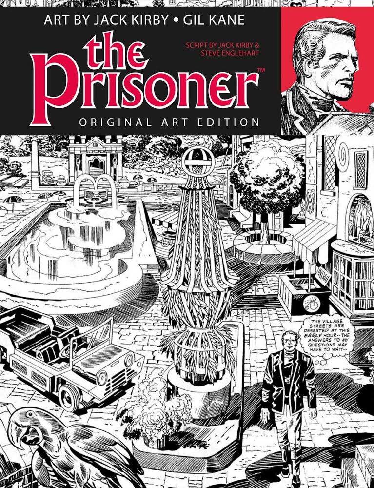 The Prisoner: Jack Kirby and Gil Kane Art Edition. The Prisoner ™ and © ITC Entertainment Group Limited. 1967, 2001 and 2018. Licensed by ITV Ventures Limited.  All rights reserved.