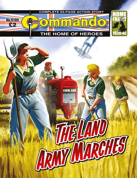 Commando 5103: Home of Heroes: The Land Army Marches