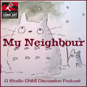 Lakes International Comic Art Festival Podcast - My Neighbour