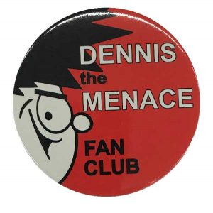 Facsimile Dennis the Menace Fan Club Badge (beano