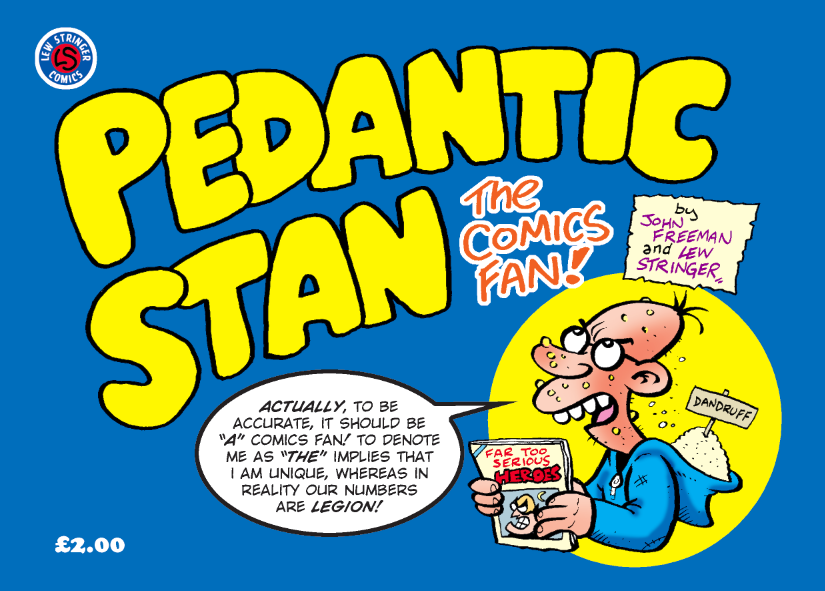 Pedantic Stan, The Comics Fan by John Freeman and Lew Stringer