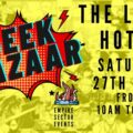 Geek Bazaar 10am until 4.00pm, Saturday 27th April 2024 The Liner Hotel, Lord Nelson Street, Liverpool L3 5QB