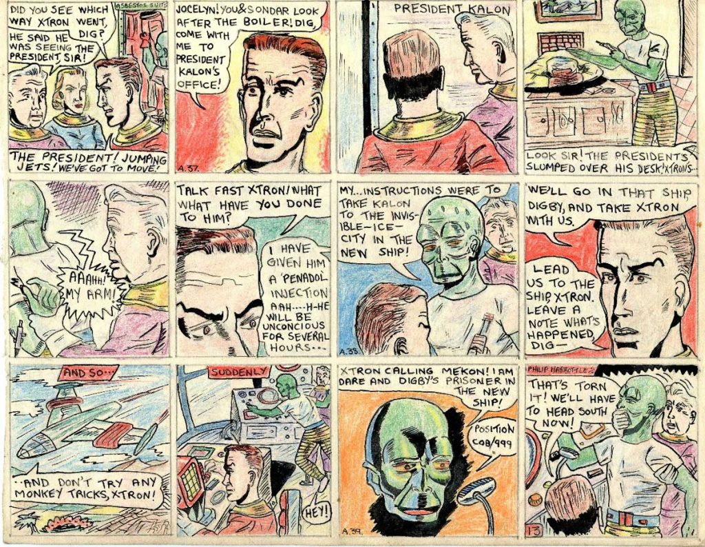 This page of Philp Harbottle's comic strip adaptation of "Ice Men of Venus", accurately depicts scenes in which Dan learns from Digby that the traitor Xtron had been going to see Kalon. Realising the President is in danger, Dan and Dig hurry to his office, to find him slumped over his desk, and Xtron standing over him with a hypodermic. He had given him an injection to render him unconscious. Xtron is forced to reveal that he was intending to take the President to the invisible ice city (the Mekon’s HQ at the pole) in the ray-proof ship he had designed. Dan and Dig fly the ship themselves, with Xtron as prisoner. During the flight Xtron breaks free and sends a radio message to the Mekon, giving his position.