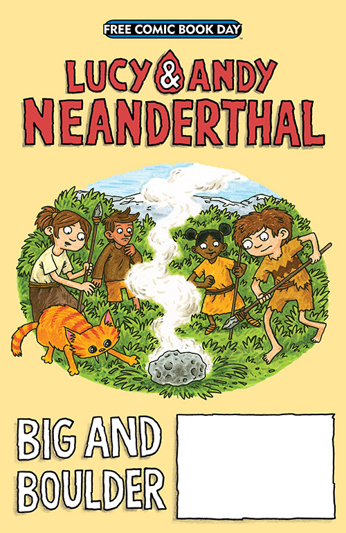 LUCY & ANDY NEANDERTHAL: BIG AND BOULDER — FREE COMIC BOOK DAY 2019