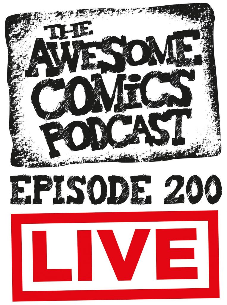 Awesome Comics Podcast Episode 200