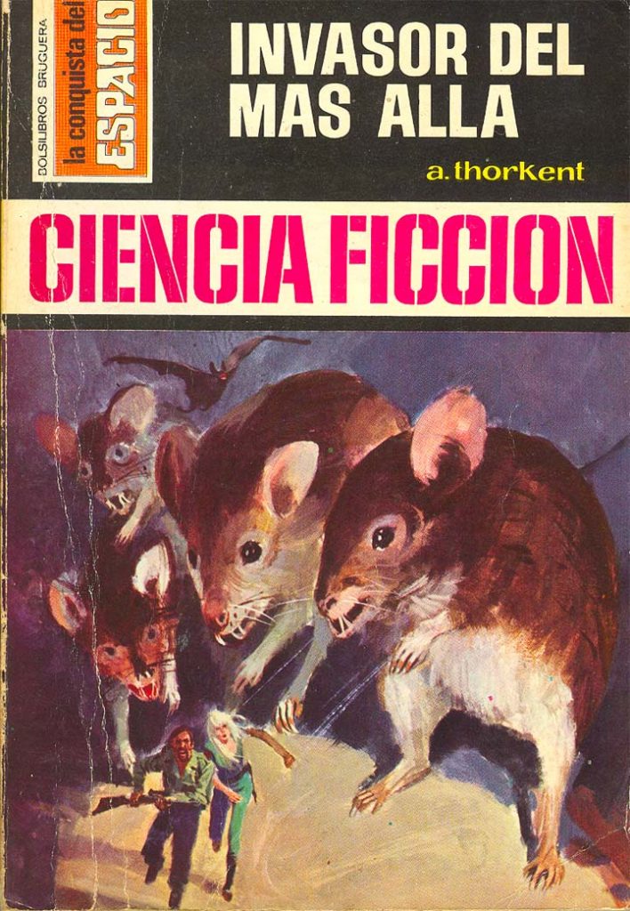 The cover of "Invasor de mas Alla" ("Invaders from Beyond), based on the novel by A. Thorkent, published by Editorial Bruguera in May 1973. Cover by Angle Badia Camps