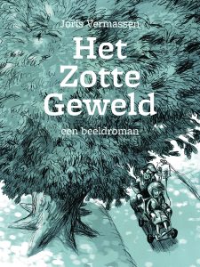 Het Zotte Geweld (Mad with Joy) by Joris Vermassen
