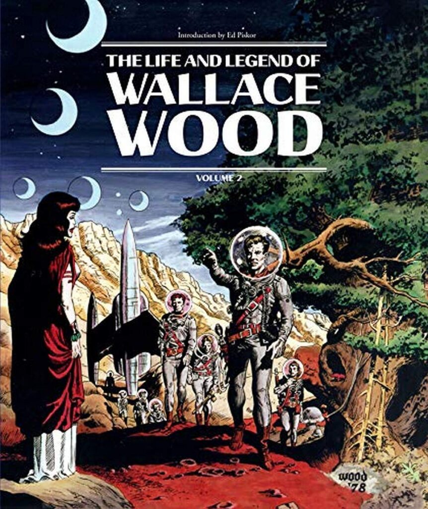 The Life and Legend of Wallace Wood Volume 2