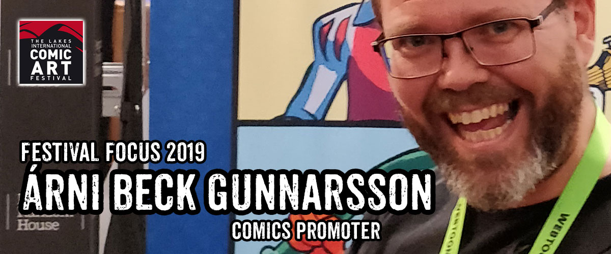 Lakes Festival Focus 2019: Comics Promoter Árni Beck Gunnarsson