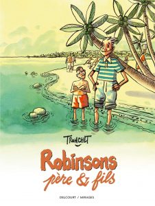 Robinson, Pere et Fils (Robinson, Father and Son) by Didier Tronchet