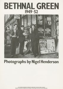 A poster for a 1978 exhibition of Nigel Henderson's Bethnal Green photographs. Image: Four Corners/Half Moon Photography Workshop, Nigel Henderson © Nigel Henderson Estate