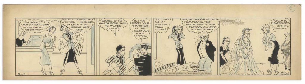 ''Blondie'' comic strip hand-drawn and signed by Chic Young from 11th February 1933. In this four panel strip, Blondie is late for her wedding dress fitting, so Dagwood gallantly steps in to help. From the Chic Young estate.