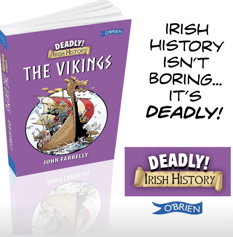 Deadly Irish History - The Vikings by John Farrelly 