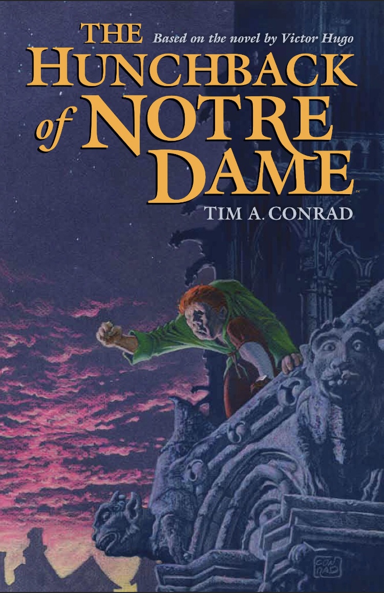 The Hunchback of Notre Dame adapted by Tim A. Conrad