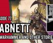 Lakes international Comic Art Festival Podcast Episode 77- Warhammer Special with Dan Abnett