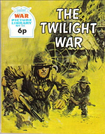 War Picture Library 784 -The Twilight War