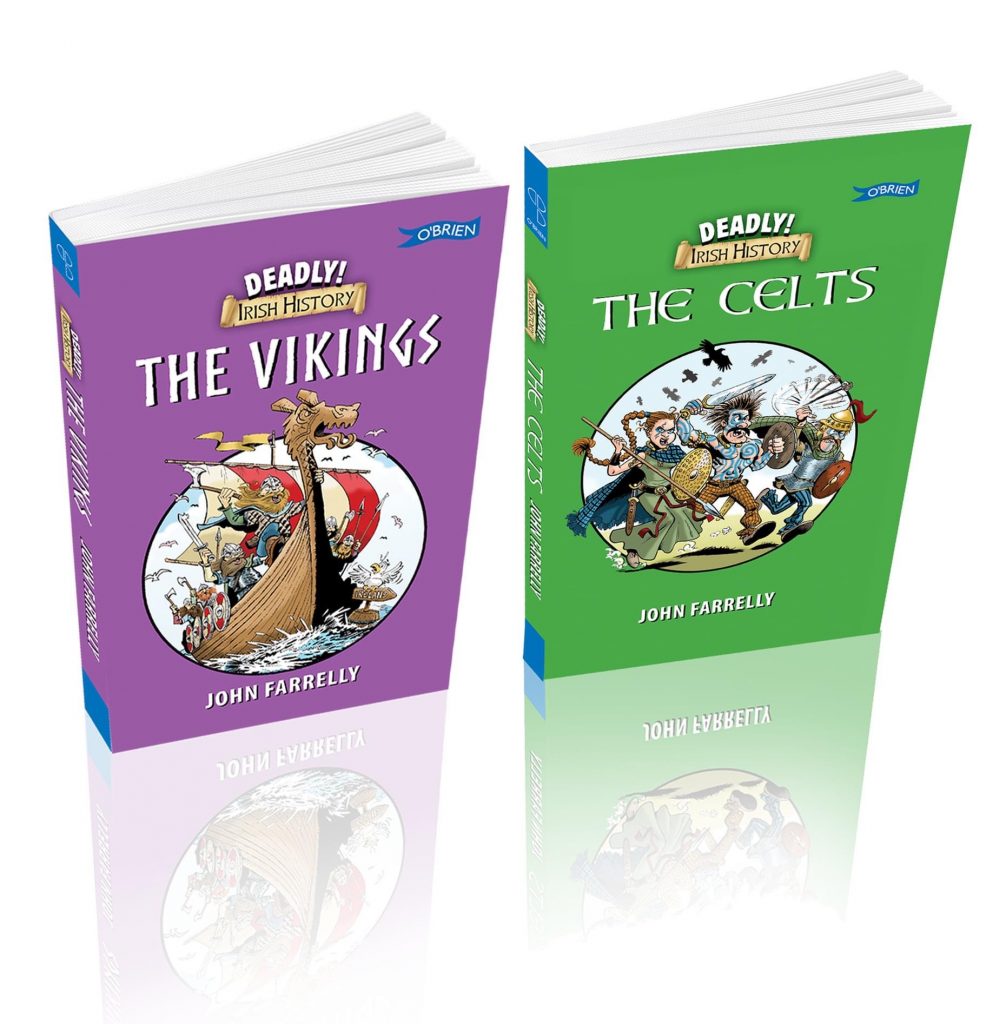 Deadly Irish History - The Vikings and The Celts - available from all good book shops